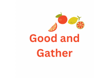 Good and Gather